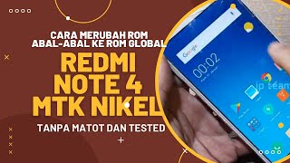 cara flash firmware redmi note 4 mtk rom china ke rom global tanpa matot