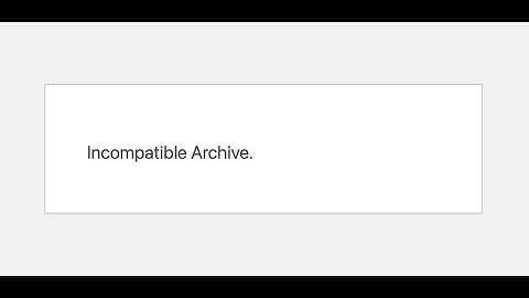 WordPress "Incompatible Archive Error" While Uploading Plugin and Themes