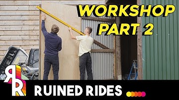 Ruined Rides - Workshop Build Part 2