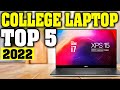 TOP 5: Best Laptop for College 2022