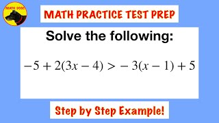 Math Practice Test Prep 5 (Inequality- Simplify Sides First!)