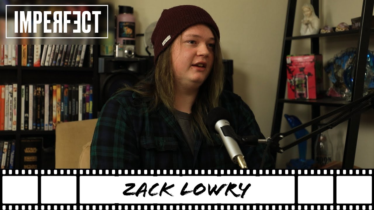 Zack Lowry - IMPERFECT #24 - YouTube