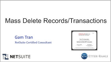 How to Mass Delete Records/Transactions on NetSuite quickly?