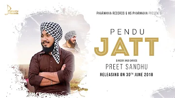 Pendu Jatt - Full Video | Preet Sandhu | Latest Punjabi Song 2018 | Pharwaha Records