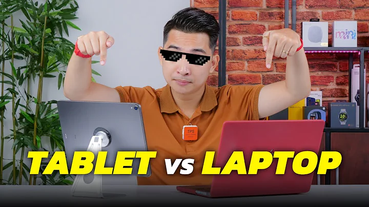 Sinh viên nên mua TABLET hay LAPTOP ???