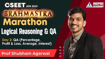CSEET marathon OF Logical Reasoning & QA By  Prof Shubham Agarwal | Jan 24 | Day 02