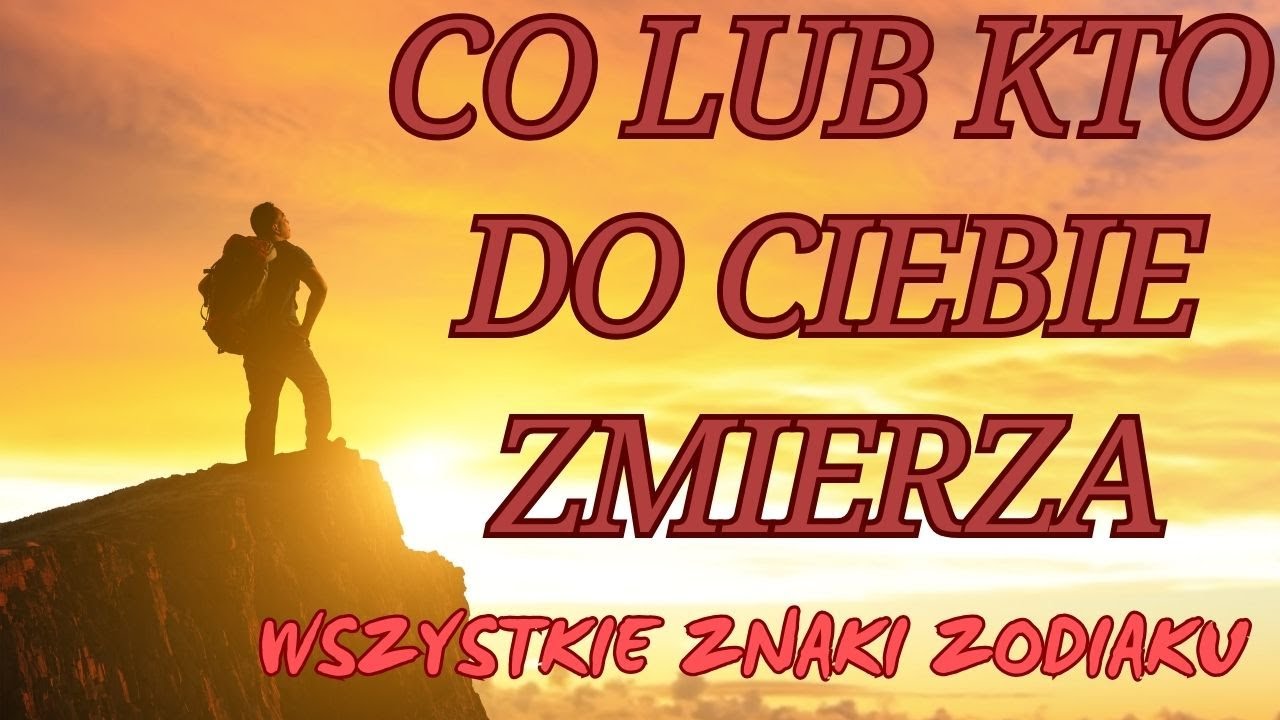 CO LUB KTO DO CIEBIE ZMIERZA 💞 WSZYSTKIE ZNAKI ZODIAKU 🩷