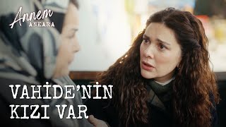 Vahide'nin Kızı Var - Annem Ankara (8. Bölüm)