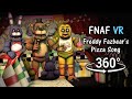 360°| Freddy Fazbear's Pizza Song - Showtime Footage [SFM] (FNAF Help Wanted: VR)