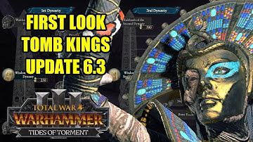 FIRST LOOK - The TOMB KING Update - Patch 6.3 - Total War Warhammer 3