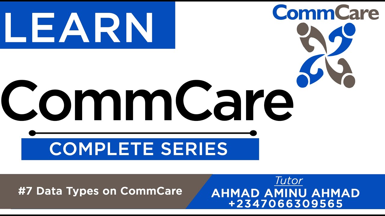 CommCare Complete Series 7 Data Types on CommCare - YouTube