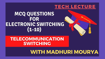MCQ Questions For Electronic Switching (1-10)||Electronic/Telecom Switching||In Hindi||ByTechLecture