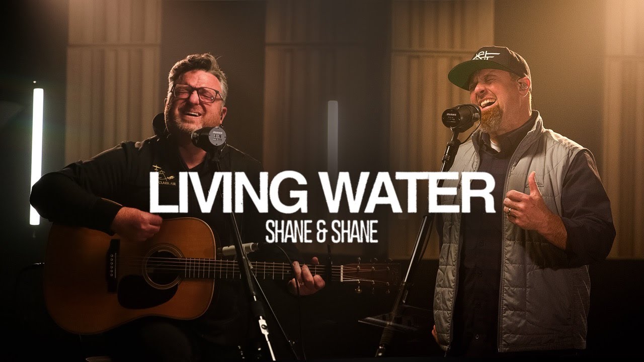 Shane Shane Living Water Exclusive Acoustic Performance YouTube Shane Shane Living Water Exclusive Acoustic Performance YouTube