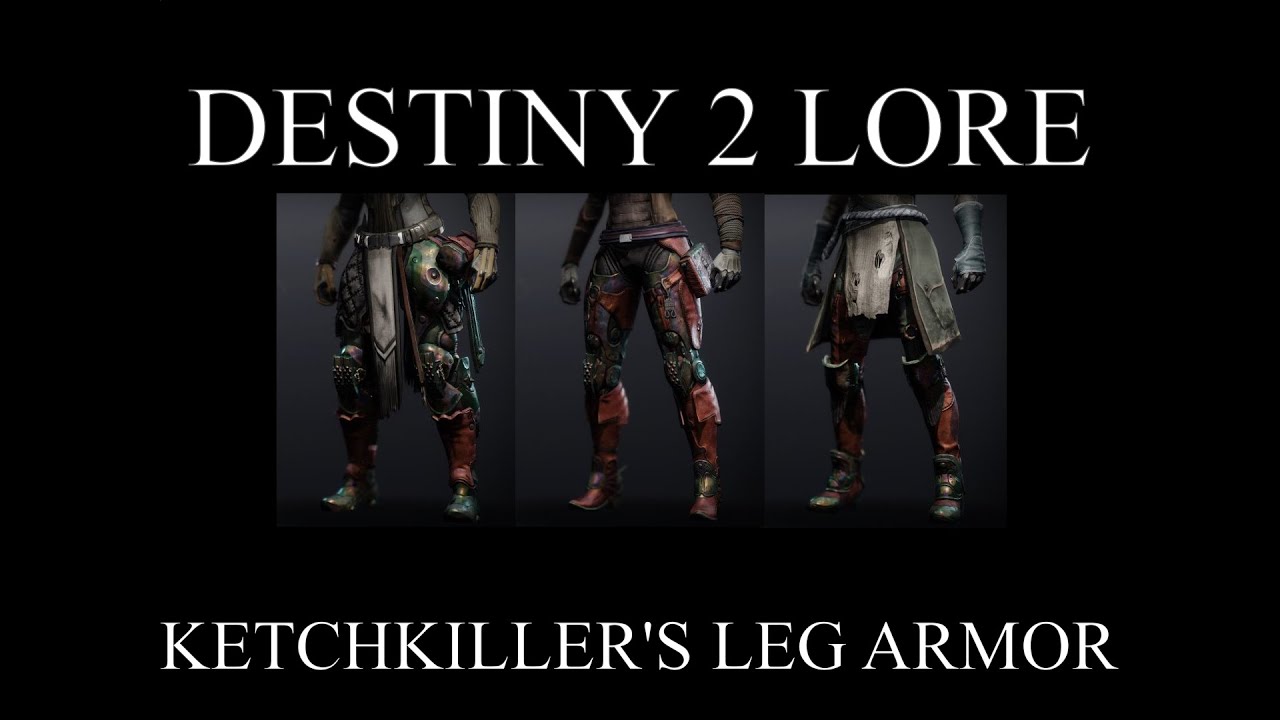 Destiny 2 Lore - Season Of Plunder - Ketchkiller's Leg Armor