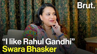 “I like Rahul Gandhi” Swara Bhasker