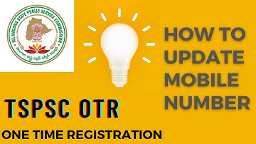 TSPSC (OTR) Mobile Number Update | How to Change Mobile Number in TSPSC