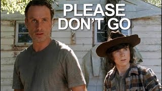 Please Don&#39;t Go | Carl and Rick