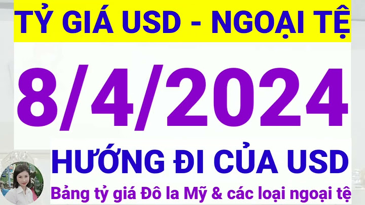 Đô la ngày hôm nay giá bao nhiêu năm 2024