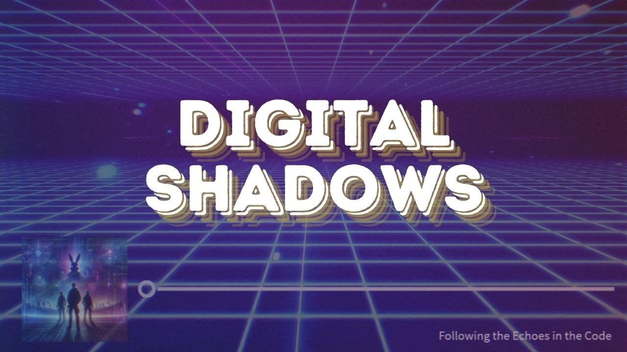 Digital Shadows - Echoes in the Code - YouTube