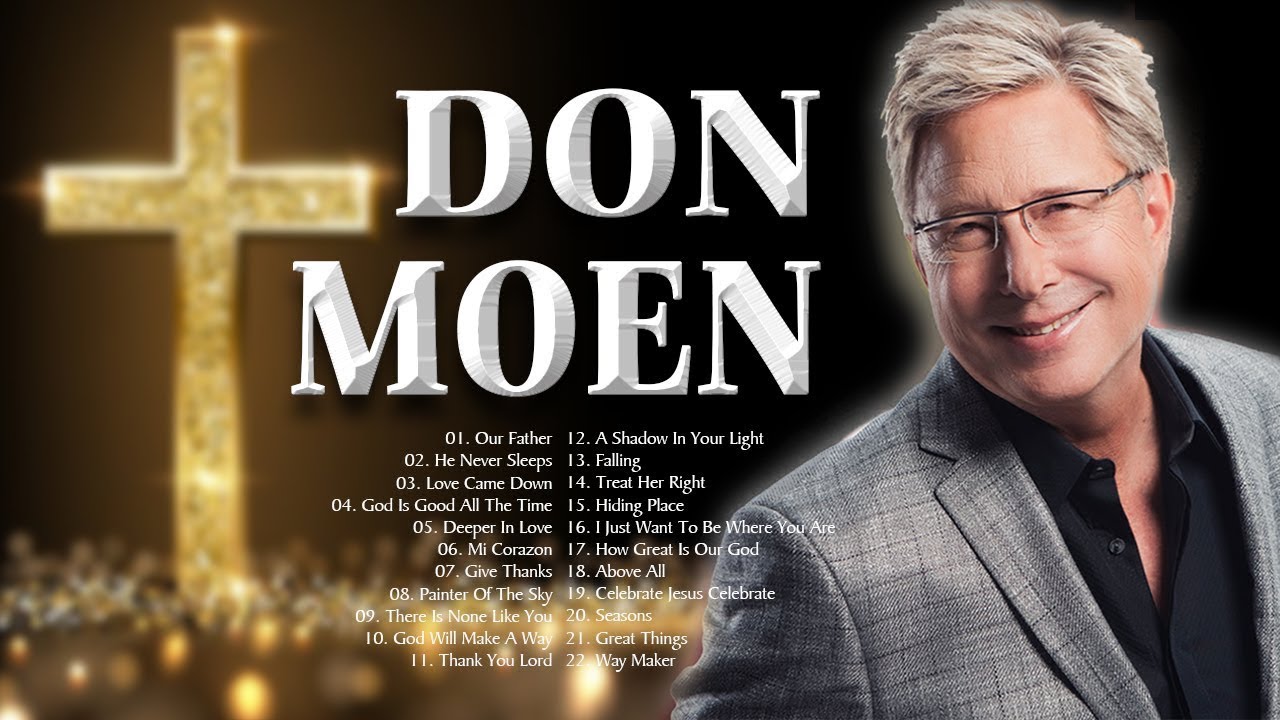Best Give Thanks Don Moen Worship Christian Songs With Lyrics Soulful ...