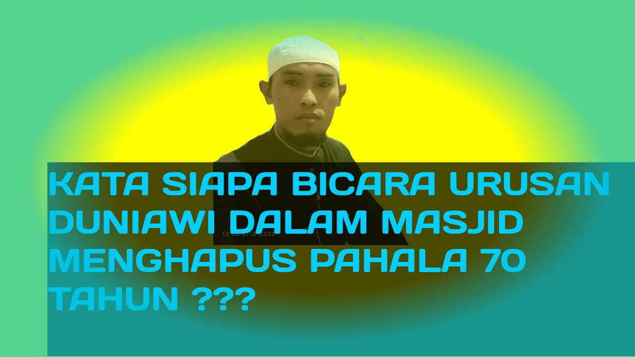 HUKUM BICARA URUSAN DUNIA DALAM MASJID !!!