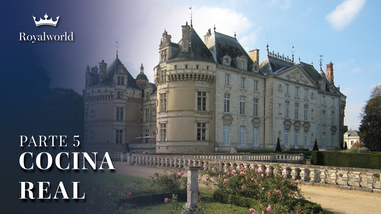 Cocina Real - Parte 5 | Secretos y banquetes de la nobleza europea