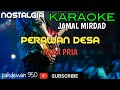 JAMAL MIRDAD || PERAWAN DESA || KARAOKE COVER YAMAHA PSR