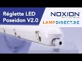 Rglette led noxion poseidon v20  lampdirectbe