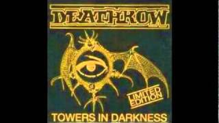 Deathrow - Towers In Darkness - We Can Change