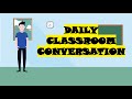 Daily Classroom Conversation