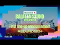 First lineup announcement    heineken balaton sound 2024