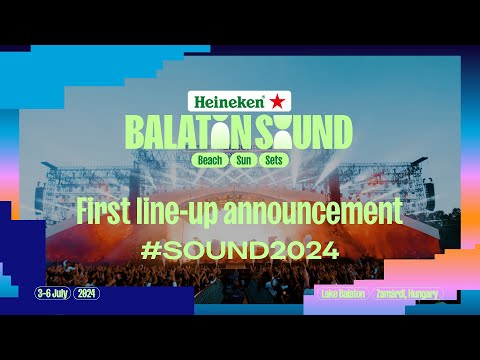 First Line-Up Announcement  |  Heineken Balaton Sound 2024