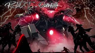 RIOT - Overkill [BASS BOOSTED]