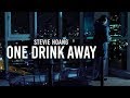 Stevie Hoang One Drink Away Official Music Video Stevie Hoang One Drink Away Official Music Video