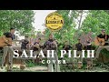 SALAH PILIH - Ndarboy (Cover Losskita)