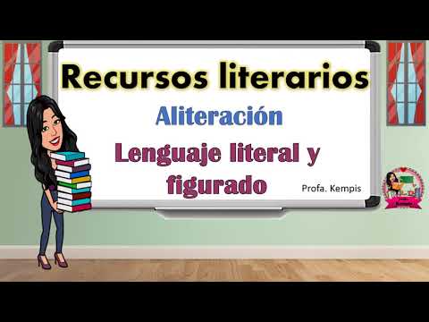 Aliteración, lenguaje literal y lenguaje figurado (recursos literarios)