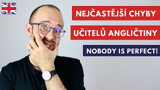 Nejčastější chyby v angličtině učitelů angličtiny