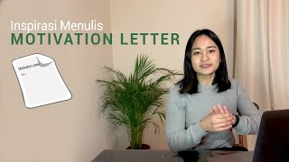 Inspirasi Menulis Motivation Letter untuk Beasiswa atau Sekolah