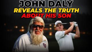John Daly REVEALS The Shocking Truth About His Son