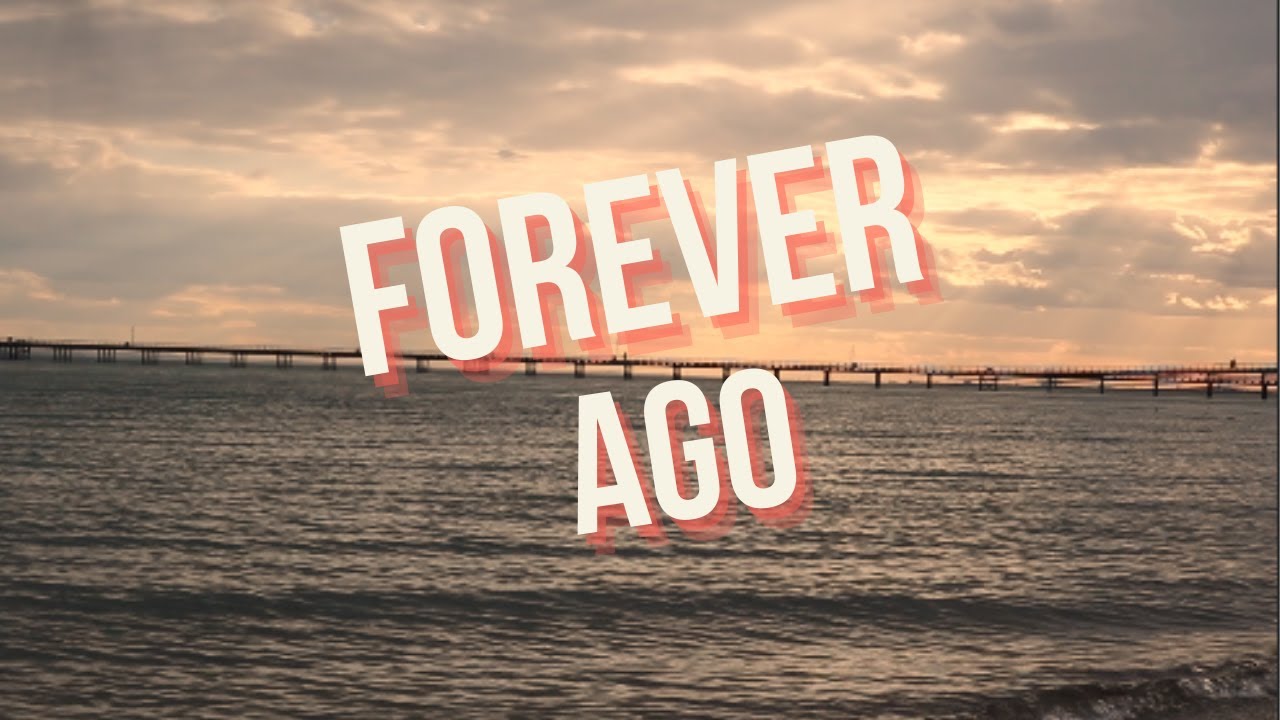 Forever Ago Music Video