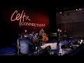 Karan Casey Band Live at Celtic Connections