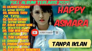 Happy asmara - full album terbaru 2020 -  tanpa iklan