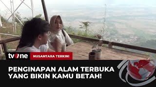 Wisata Seru Menginap dengan Pemandangan Alam Terbuka | Nusantara Terkini tvOne screenshot 1