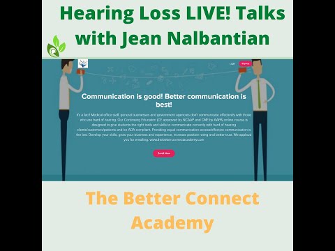 Hearing Loss LIVE! Talks with Jean Nalbantian, The Better Connect Academy