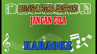 BCL - Jangan Gila Karaoke