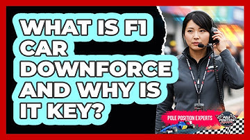 What Is F1 Car Downforce And Why Is It Key?