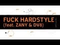 The Pitcher - Fuck Hardstyle (feat. Zany & DV8)