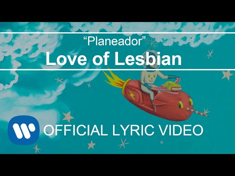 Love of Lesbian - Planeador (Lyric Video)