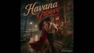 Havana Groove (Official Music Video) - Smooth Latin Soft Rock 🎸Groove 💃💋 screenshot 4