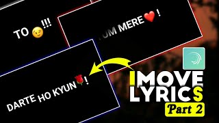 How To Make iMove Lyrics Editing in Alight Motion | Part 2 | iMove Black Screen | Usama Rajput. screenshot 4